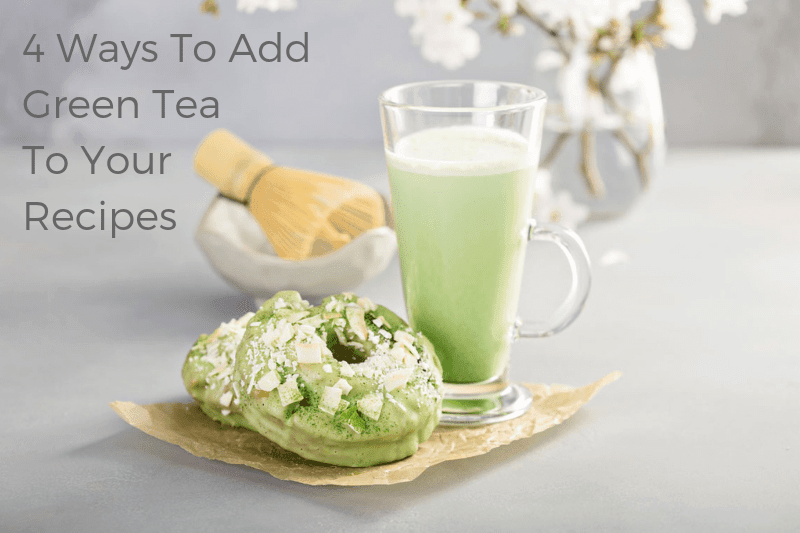 4 Ways To Add Green Tea To Your Recipes - Kokoro Care Packages